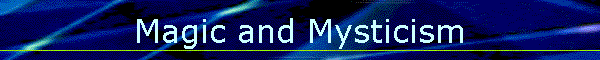 Magic and Mysticism