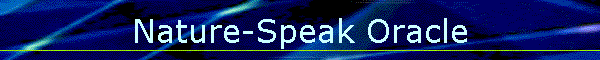 Nature-Speak Oracle