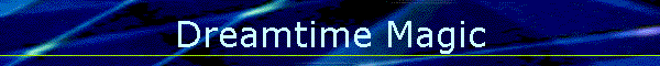Dreamtime Magic